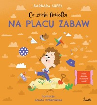Co zrobi Anielka na placu zabaw - Supeł Barbara - audiobook + książka