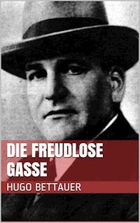 Die freudlose Gasse - Hugo Bettauer - ebook
