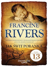 Jak świt poranka Znamię lwa Tom 3 - Rivers Francine - książka