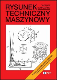 Rysunek techniczny maszynowy - Dobrzański Tadeusz - książka
