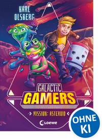 Galactic Gamers (Band 2) - Mission: Asteroid - Karl Olsberg - ebook