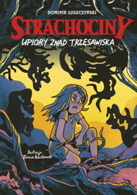 Strachociny Upiory znad trzęsawiska - Łuszczyński Dominik - książka