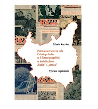 Państwowotwórcza rola Polskiego Radia w II Rzeczypospolitej w świetle pisma Radio - Kaszuba Elżbieta - książka