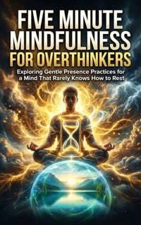 Five Minute Mindfulness for Overthinkers - Celeste Rowan - ebook