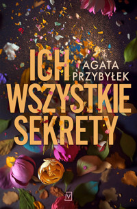 Ich wszystkie sekrety - Agata Przybyłek - ebook + audiobook + książka