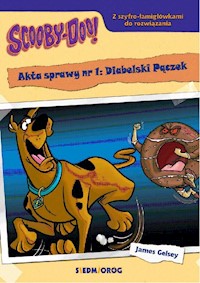 Scooby-Doo! Akta sprawy nr 1: Diabelski Pączek - James Gelsey - książka