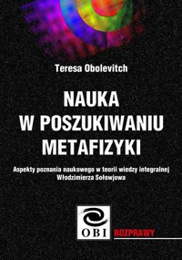 Nauka w poszukiwaniu metafizyki - Teresa Obolevitch - ebook + książka