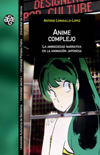 Anime complejo - Antonio Loriguillo-López - ebook