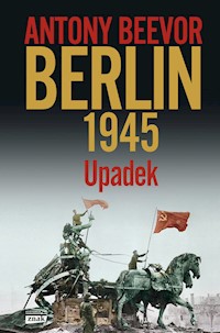 Berlin Upadek 1945 - Antony Beevor - książka