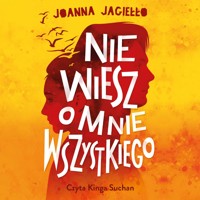 Nie wiesz o mnie wszystkiego - Joanna Jagiełło - ebook + audiobook + książka