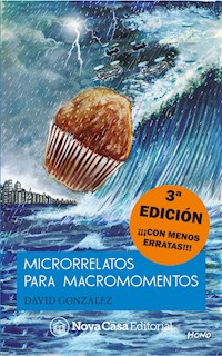 Microrrelatos para macromomentos - David González - ebook