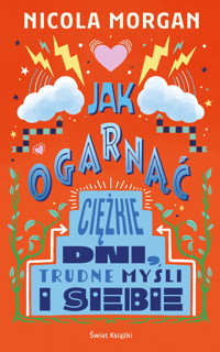 Jak ogarnąć ciężkie dni, trudne myśli i siebie - Morgan Nicola - ebook