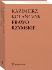 Prawo rzymskie - Wojciech Dajczak, Kazimierz Kolańczyk - książka