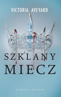Szklany miecz. Cykl Czerwona Królowa. Tom 2 - Aveyard Victoria - ebook
