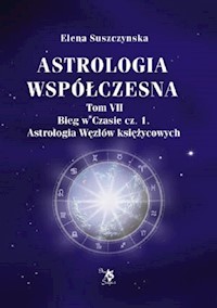 Astrologia współczesna Tom VII Bieg w czasie cz.1 / Ars scripti - Suszczynska Elena - książka