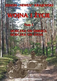 Wojna i życie Tom 1 Ucieczka od śmierci ucieczka od życia - Krajewski Zenon - książka