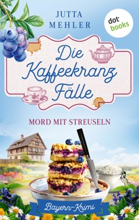 Die Kaffeekranz-Fälle: Mord mit Streuseln - Jutta Mehler - ebook