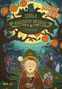Szkoła magicznych zwierząt. Tu straszy! - Margit Auer - ebook + książka