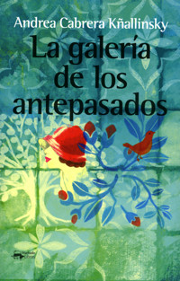 La galería de los antepasados - Andrea Cabrera Kñallinsky - ebook