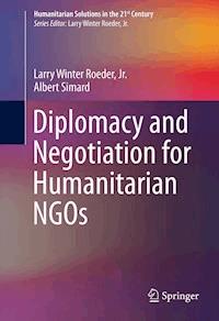 Diplomacy and Negotiation for Humanitarian NGOs - Larry Winter Roeder, Jr. - ebook