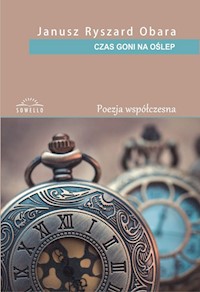 Czas goni na oślep - Obara Janusz Ryszard - książka