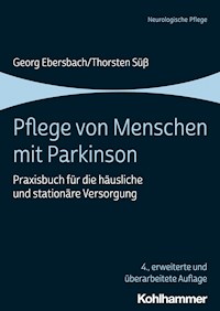 Pflege von Menschen mit Parkinson - Georg Ebersbach - ebook