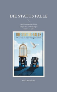 Die Status Falle - Frank Kralemann - ebook