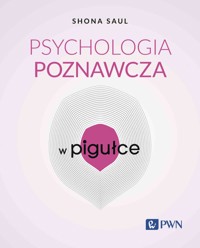Psychologia poznawcza w pigułce - Shona Saul - książka