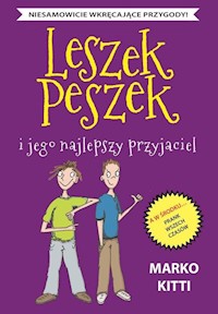 Leszek Peszek i jego najlepszy przyjaciel - Kitti Marko - książka