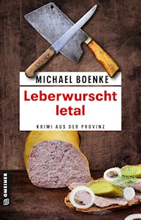 Leberwurscht letal - Michael Boenke - ebook
