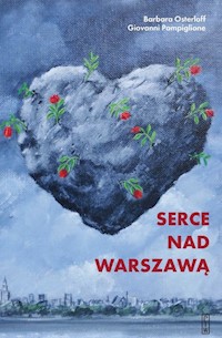 Serce nad Warszawą - Pampiglione Giovanni, Osterloff Barbara - książka