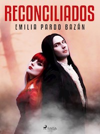 Reconciliados - Émilia Pardo Bazan - ebook