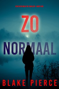 Zo Normaal (Een Faith Bold FBI Thriller—Boek Vier) - Blake Pierce - ebook