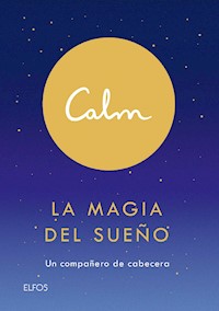 Calm. La magia del sueño - Michael Acton Smith - ebook
