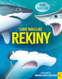 Lubię naklejać. Rekiny - Alice James - książka