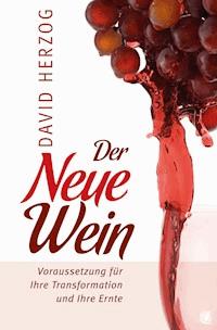 Der Neue Wein - David Herzog - ebook