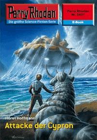 Perry Rhodan 2431: Attacke der Cypron - Horst Hoffmann - ebook