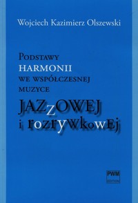 Podstawy harmonii we współczesnej muzyce jazzowej i rozrywkowej + CD - Olszewski Wojciech Kazimierz - książka