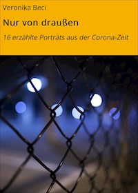Nur von draußen - Veronika Beci - ebook