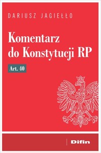 Komentarz do Konstytucji RP art. 40 - Dariusz Jagiełło - książka