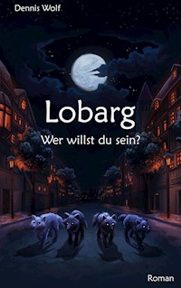 Lobarg - Dennis Wolf - ebook