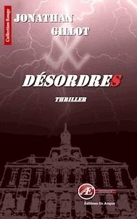 Désordres - Jonathan Gillot - ebook