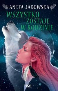 Wszystko zostaje w rodzinie. Seria o Dorze Wilk. Tom 4 - Aneta Jadowska - ebook + audiobook + książka