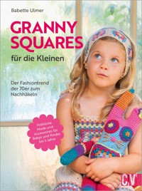 Granny Squares für die Kleinen - Babette Ulmer - ebook