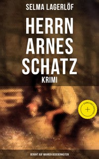 Herrn Arnes Schatz - Krimi: Beruht auf wahren Begebenheiten - Lagerlof Selma - ebook