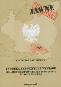 Lwowska ekspozytura wywiadu - Danielewicz Krzysztof - książka