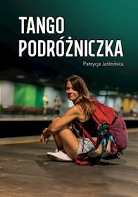 Tango podróżniczka - Jabłońska Patrycja - książka