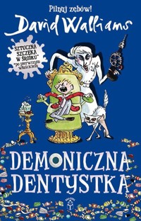 Demoniczna dentystka - David Walliams - książka