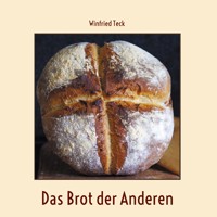 Das Brot der Anderen - Winfried Teck - ebook
