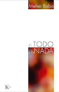 El Todo y la Nada - Meher Baba - ebook